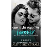 One Night Together Forever: (One Night Forever Saga - Contemporary Billionaire Romance): 3