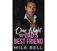 One Night With My Dad's Best Friend: Secret Babies, Billionaire Romance