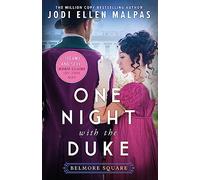 One Night with the Duke: The sexy, scandalous and page-turning regency romance you won't be able to put down! (Belmore Square)