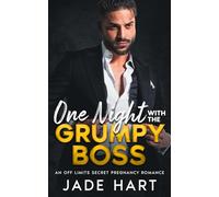One Night With the Grumpy Boss: An Off-Limits, Secret Pregnancy Romance