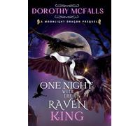 One Night with the Raven King: A Standalone Moonlight Dragon Prequel (3) (The Moonlight Dragon Duology)