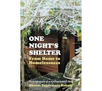 One Night's Shelter: From Home to Homelessness: The Autobiography of an American Buddhist Monk