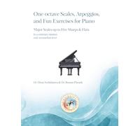 One-octave Scales, Arpeggios, and Fun Exercises for Piano: major scales up to five sharps and flats (BumbleBee Notes Music Publishing Piano Education Edition)