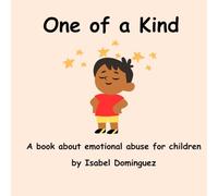 One of a Kind: A book about emotional abuse for children