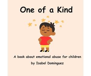 One of a Kind: A book about emotional abuse for children