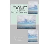 One of a Kind, Unique, Special , Be the Best You