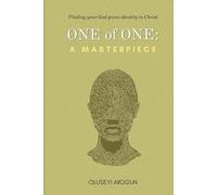 One of One: A Masterpiece: Finding your God-given identity in Christ