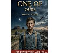 One of Ours: by Willa Cather