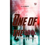 One of the 28th : A Tale of Waterloo