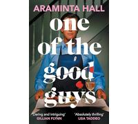 One of the Good Guys: A Page-Turning Mystery Exploring Gender, Power and the Dark Side of "Nice Guys"