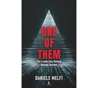 ONE OF THEM: The Leadership Method Nobody Teaches