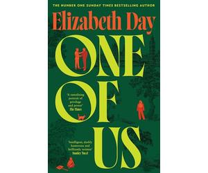 One of Us: The new and compulsive Sunday Times bestselling novel from Elizabeth Day; a suspenseful and thrilling insight into politics and privilege
