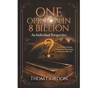One Opinion in 8 Billion: An Individual Perspective