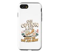 One Option a Day Keeps the Day Job Away Trader Case for iPhone SE (2020) / 7/8