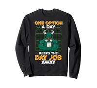 One Option A Day Keeps The Day Job Away Trader Stock Market Sweatshirt