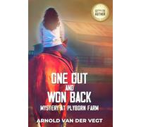 One Out & Won Back: Mystery at Plyborn Farm (A Jeremy and Melissa Mystery Adventure)