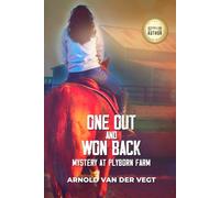One Out & Won Back: Mystery at Plyborn Farm (A Jeremy and Melissa Mystery Adventure)