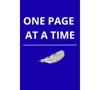 One Page At A Time: Inspirational Journal for Building Better Habits, Capturing Ideas, Staying Organized & Making Progress Every Day