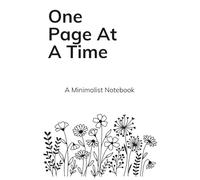 One Page At The Time: A Minimalist Notebook with Inspiring Quotes for Daily Growth