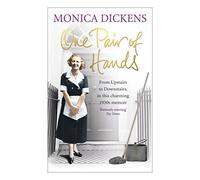 [ ONE PAIR OF HANDS FROM UPSTAIRS TO DOWNSTAIRS, IN THIS CHARMING 1930S MEMOIR ] By Dickens, Monica ( AUTHOR ) Sep-2011[ Paperback ]