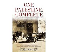 One Palestine, Complete : Jews and Arabs Under the British Mandate