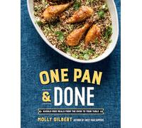 One Pan and Done: Hands-Off Meals Straight from the Oven: Hassle-Free Meals from the Oven to Your Table: A Cookbook