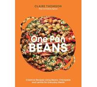 One Pan Beans by Claire Thomson Hardback
