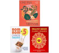 One Pan Vietnam, Nom Nom Chinese Takeaway & Healthy Indian Curry Dishes 3 Books Collection Set