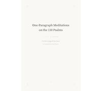 One-Paragraph Meditations on the 150 Psalms: A Companion for Daily Prayer