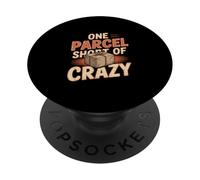 One Parcel Short of Crazy Funny Quote PopSockets Adhesive PopGrip