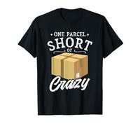 One parcel short of crazy Gifts for a Postman Worker Mailman T-Shirt