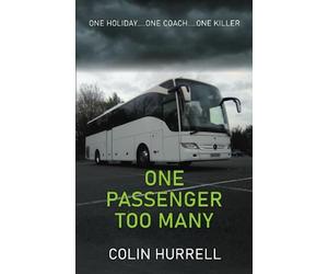 One Passenger Too Many: Every suspect has a secret to hide in this gripping standalone murder-mystery where nobody is above suspicion