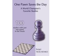 One Pawn Saves the Day: A World Champion's Favorite Studies: 1