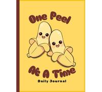 One Peel At A Time : Daily Journal: A Writing Daily Notebook for Kids and Teenagers To Help with Self Growth and Mindset Development