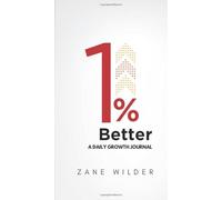 One Percent Better: A Daily Growth Journal