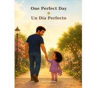 One Perfect Day with Papa: Un Dia Perfecto con Papa (Papá's Stories)