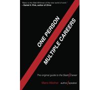 One Person/Multiple Careers: The Original Guide to the Slash Career (Volume 1)