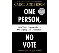 One Person, No Vote: How Voter Suppression Is Destroying Our Democracy