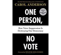 One Person, No Vote: How Voter Suppression Is Destroying Our Democracy