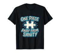 One Piece Away From Sanity Puzzler Humor Graphic Art Design T-Shirt