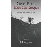 One Pill Makes You Stronger: The Drug That Scorched My Soul