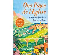 One Place de l'Eglise : A Year in Provence for the 21st century
