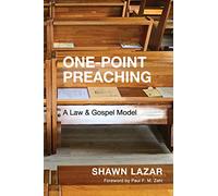 One-Point Preaching: A Law and Gospel Model