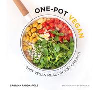 One-Pot Vegan: Easy Vegan Meals in Just One Pot by Sabrina Fauda-RÃ´le (PB 2022)
