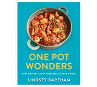 One Pot Wonders : Easy and Delicious Feasting All Year Round