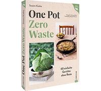 One Pot - Zero Waste: 60 einfache Gerichte ohne Reste by Kreihe, Ralic New.