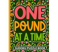 One Pound at a Time Sudoku Puzzle Book: Funny Post Bariatric Surgery Gifts for Adults (200 Puzzles) Post Op Weight Loss Surgery Recovery Activity Book ... to Hard | Encouragement Gift for WLS Patients