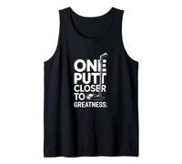 One Putt Closer to Greatness Golf Tank Top