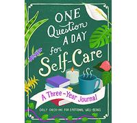 One Question a Day for Self-Care: A Three-Year Journal: Daily Check-Ins for Emotional Well-Being