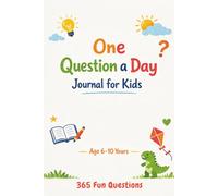 One Question a Day Journal for Kids: 365 Fun Questions to Think, Write & Grow | Daily Journal for Kids Ages 6-10 with Creative Prompts